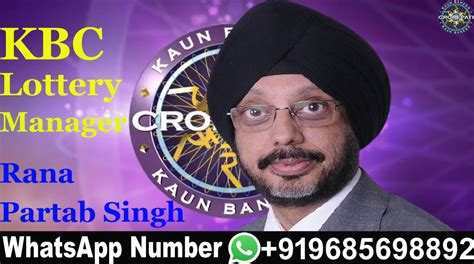 kbc lottery manager number|Rana Pratap Singh KBC WhatsApp Number +917417990482.